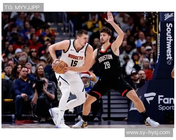 今天火箭与掘金对决精彩数据分析及赛况回顾 今天火箭与掘金对决精彩数据分析及赛况回顾